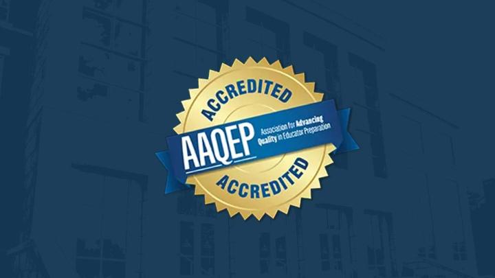 AAQEP accreditation seal in front of LeChase Hall